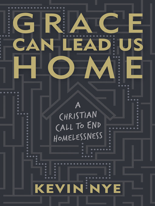 Title details for Grace Can Lead Us Home by Kevin Nye - Available